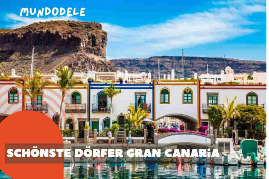 Schönste Dörfer Gran Canaria