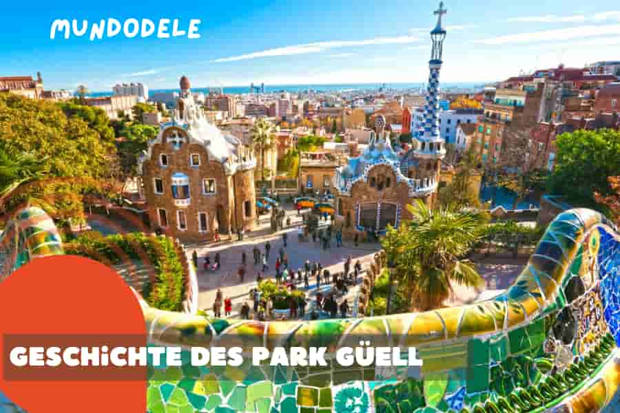 Geschichte des Park Güell